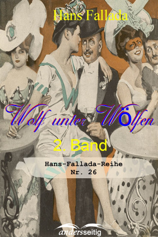 Hans Fallada: Wolf unter Wölfen 2. Band