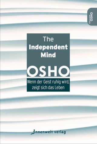 Osho: The Independent Mind