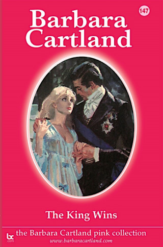 Barbara Cartland: The King Wins