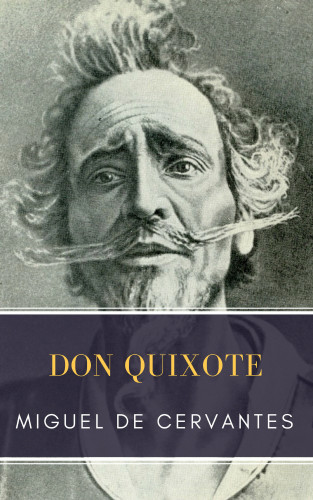 Miguel Cervantes, MyBooks Classics: Don Quixote