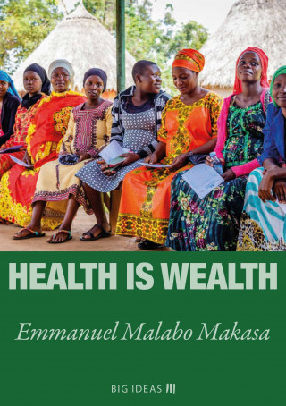 Emmanuel Malabo Makasa: Health is wealth
