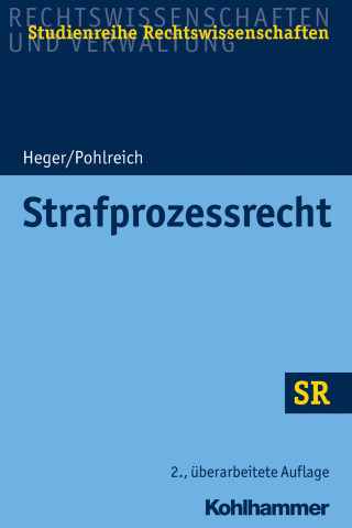 Martin Heger, Erol Pohlreich: Strafprozessrecht