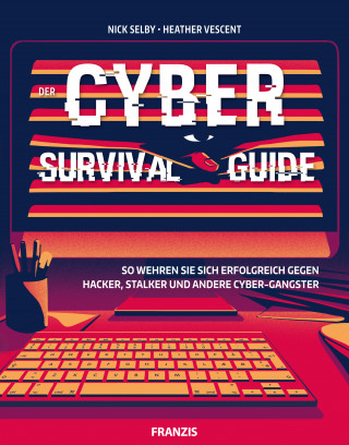 Nick Selby, Heather Vescent: Der Cyber Survival Guide