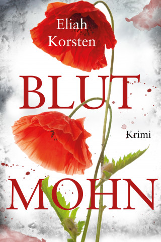 Eliah Korsten: Blutmohn