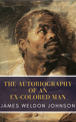 James Weldon Johnson, MyBooks Classics: The Autobiography of an Ex-Colored Man