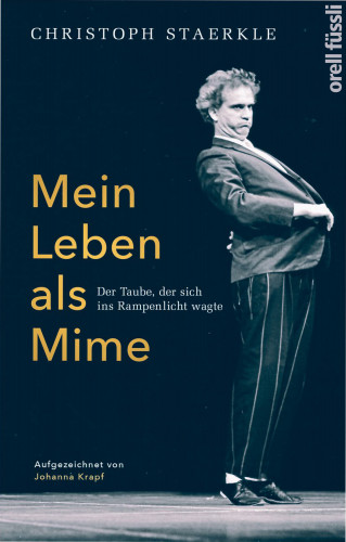 Christoph Staerkle: Mein Leben als Mime
