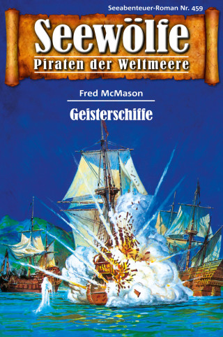 Fred McMason: Seewölfe - Piraten der Weltmeere 459