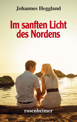 Johannes Heggland: Im sanften Licht des Nordens