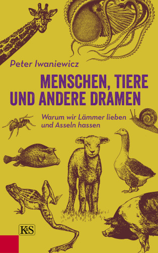 Peter Iwaniewicz: Menschen, Tiere und andere Dramen
