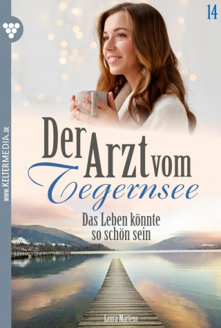 Laura Martens: Das Leben könnte so schön sein