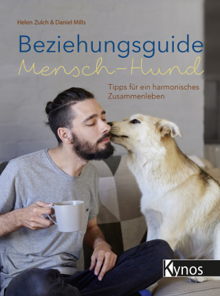Helen Zulch, Daniel Mills: Beziehungsguide Mensch-Hund