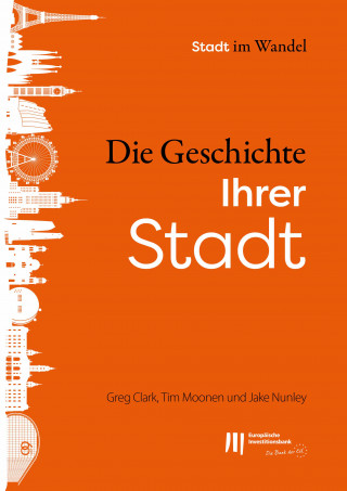 Greg Clark, Tim Moonen, Jake Nunley: Die Geschichte Ihrer Stadt