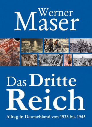 Werner Maser: Das Dritte Reich