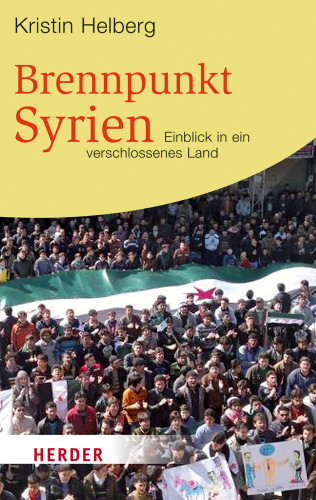 Kristin Helberg: Brennpunkt Syrien