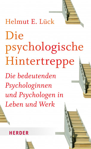 Helmut E. Lück: Die psychologische Hintertreppe
