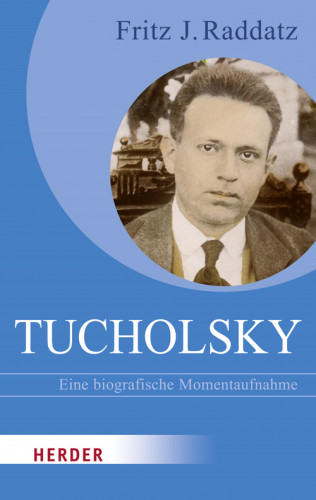Fritz J. Raddatz: Tucholsky
