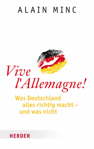 Alain Minc: Vive l'Allemagne!