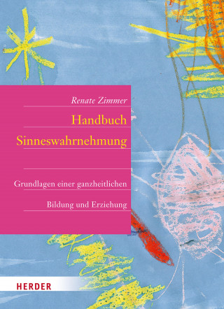 Renate Zimmer: Handbuch der Sinneswahrnehmung