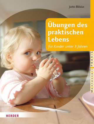 Jutta Bläsius: Übungen des praktischen Lebens für Kinder unter 3 Jahren