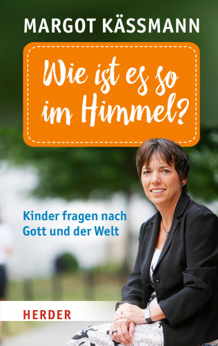 Margot Käßmann: Wie ist es so im Himmel?