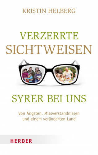 Kristin Helberg: Verzerrte Sichtweisen - Syrer bei uns