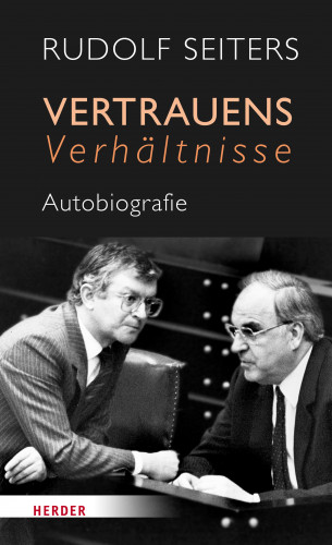 Rudolf Seiters: Vertrauensverhältnisse