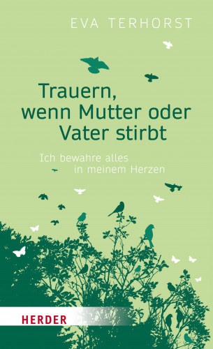 Eva Terhorst: Trauern, wenn Mutter oder Vater stirbt