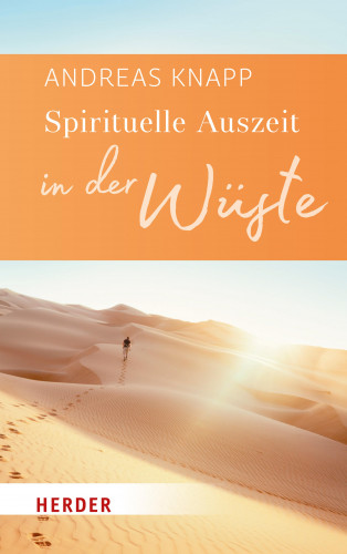 Andreas Knapp: Spirituelle Auszeit in der Wüste