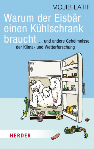 Mojib Latif: Warum der Eisbär einen Kühlschrank braucht