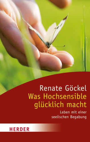 Renate Göckel: Was Hochsensible glücklich macht