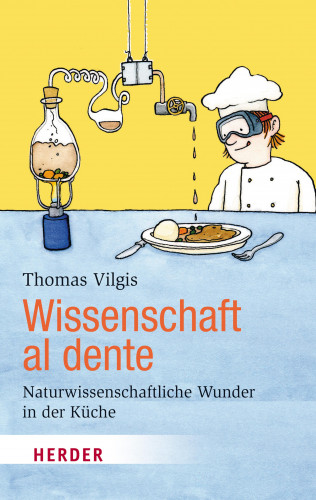 Thomas Vilgis: Wissenschaft al dente