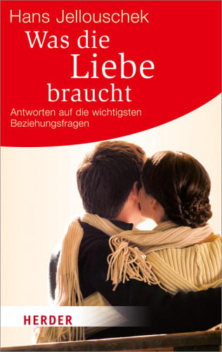 Hans Jellouschek: Was die Liebe braucht