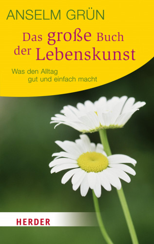 Anselm Grün: Das große Buch der Lebenskunst