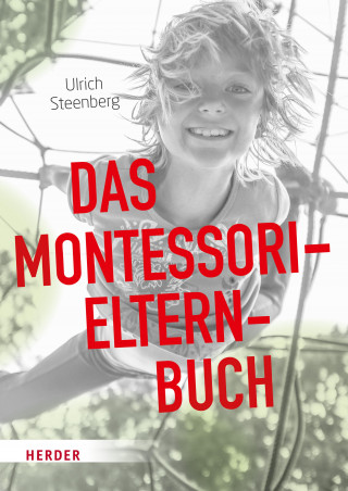 Ulrich Steenberg: Das Montessori-Elternbuch