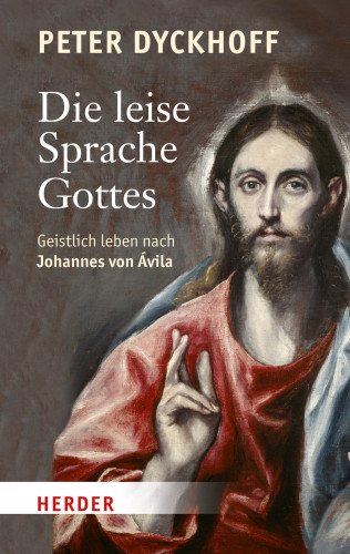 Peter Dyckhoff: Die leise Sprache Gottes