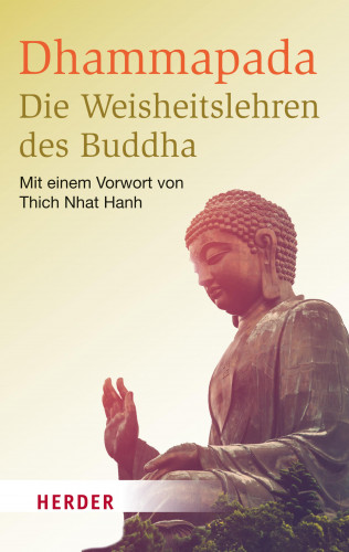 Buddha: Dhammapada - Die Weisheitslehren des Buddha