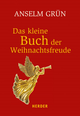 Anselm Grün: Das kleine Buch der Weihnachtsfreude