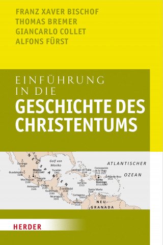 Franz Xaver Bischof, Thomas Bremer, Giancarlo Collet, Alfons Fürst: Einführung in die Geschichte des Christentums