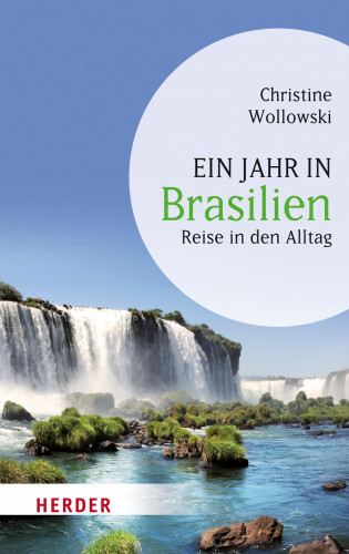 Christine Wollowski: Ein Jahr in Brasilien