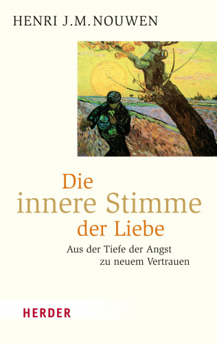 Henri J. M. Nouwen: Die innere Stimme der Liebe