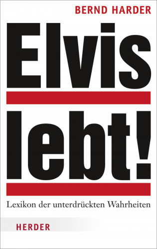 Bernd Harder: Elvis lebt!