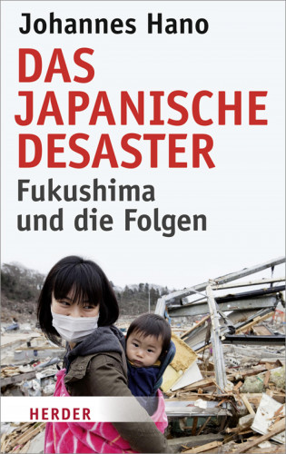 Johannes Hano: Das japanische Desaster