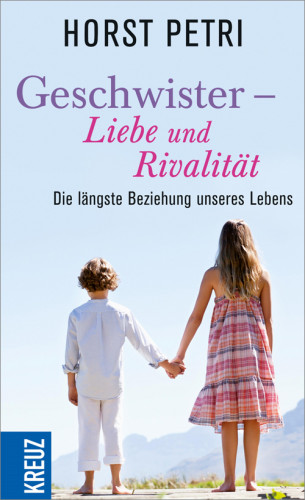 Horst Petri: Geschwister - Liebe und Rivalität