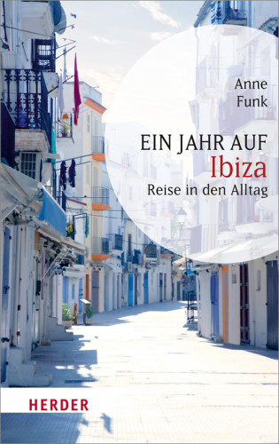Anne Funk: Ein Jahr auf Ibiza