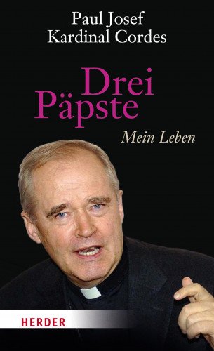 Paul Josef Cordes: Drei Päpste