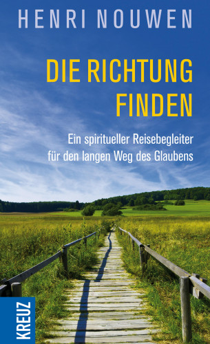 Henri J. M. Nouwen: Die Richtung finden