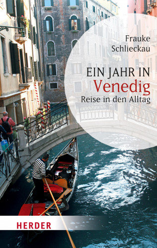 Frauke Schlieckau: Ein Jahr in Venedig