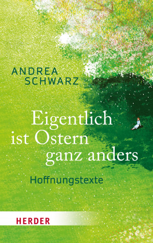 Andrea Schwarz: Eigentlich ist Ostern ganz anders