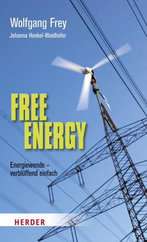 Johanna Henkel-Waidhofer, Wolfgang Frey: Free Energy