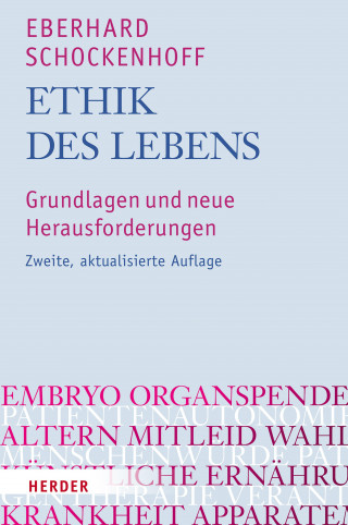 Eberhard Schockenhoff: Ethik des Lebens